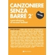 CANZONIERE SENZA BARRE' 2 - VOLONTE' EDITORE