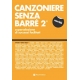 CANZONIERE SENZA BARRE\' 2 - VOLONTE\' EDITORE